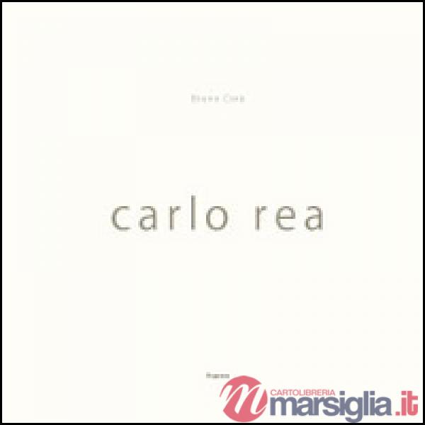 Carlo Rea. Ediz. multilingue