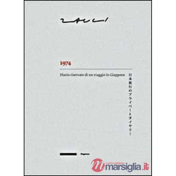 Carlo Zauli. 1974. Diario riservato di un viaggio in Giappone. Ediz. italiana e giapponese