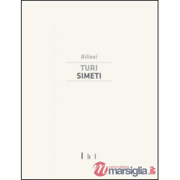 Turi Simeti. Rilievi. Ediz. illustrata