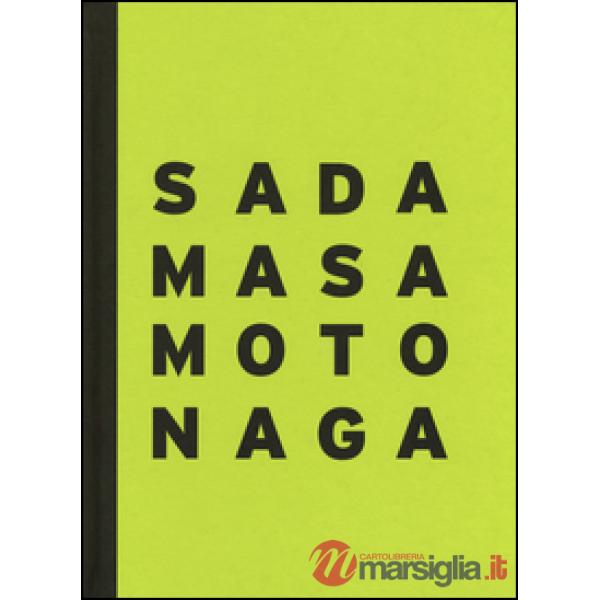 Sadamasa Motonaga. The energy of infancy. Catalogo della mostra (Londra, 29 giugno-29 luglio 2016). Ediz. italiana