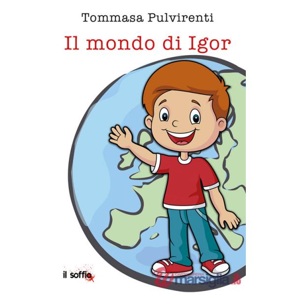 Mondo di Igor. Ediz. per la scuola (Il)