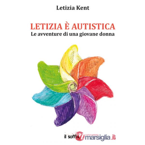 Letizia è autistica. Le avventure di una giovane donna