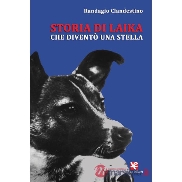Storia di Laika che diventÃ² una stella