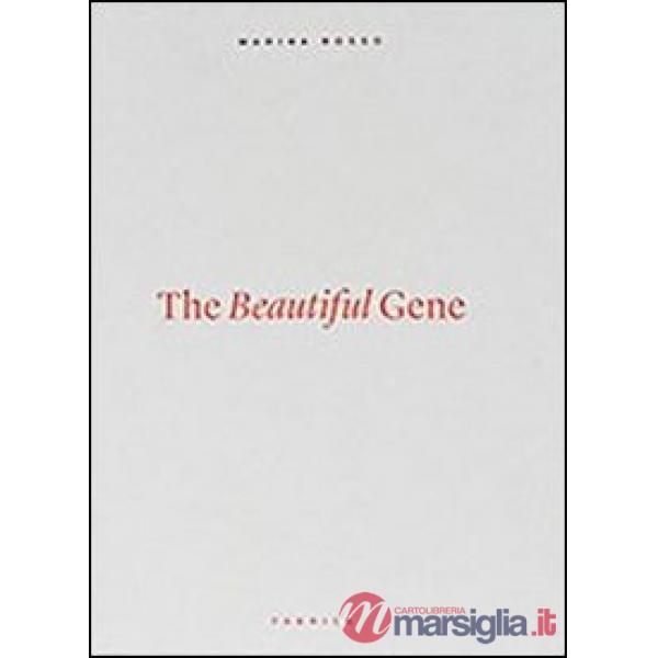Beautiful gene. Ediz. illustrata (The)