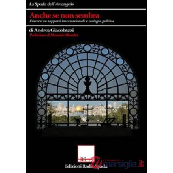 Anche se non sembra. Discorsi su rapporti internazionali e teologia politica