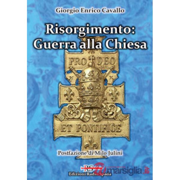 Risorgimento: Guerra alla Chiesa