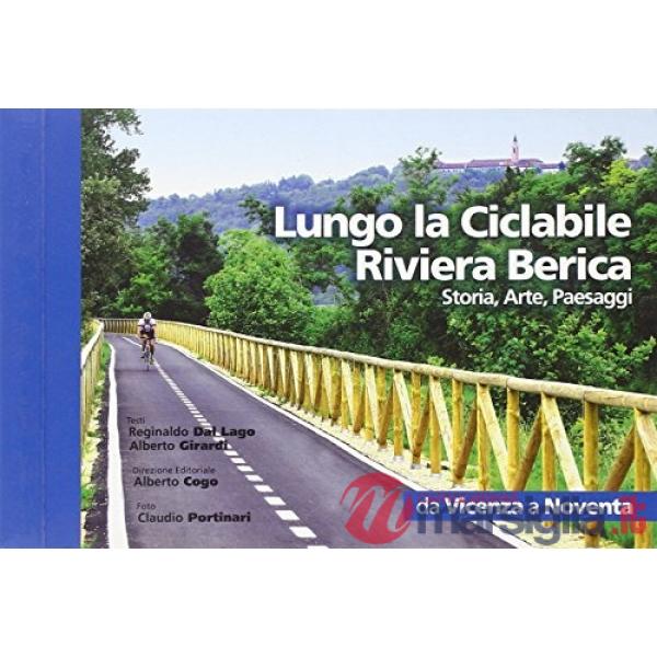 Lungo la ciclabile. Riviera berica. Da Vicenza a Noventa