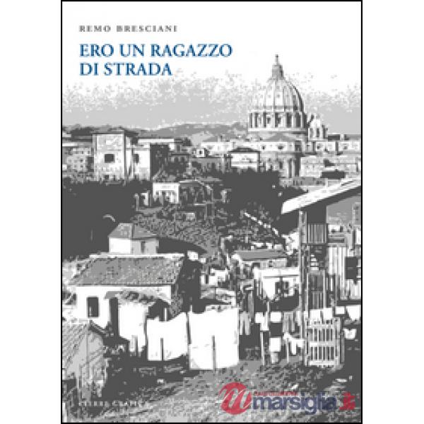 Ero un ragazzo di strada. Intervista autobiografica