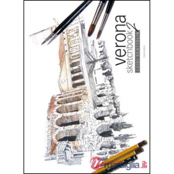 Verona sketchbook. Ediz. illustrata. Vol. 2
