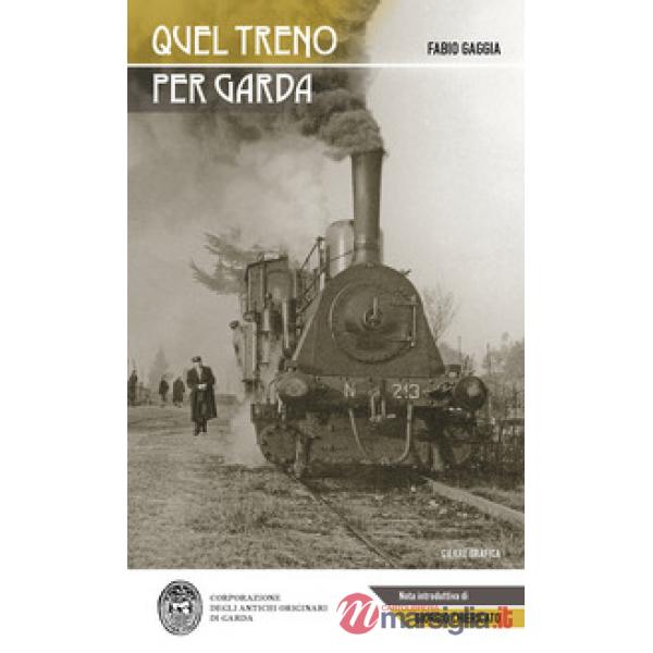 Quel treno per Garda