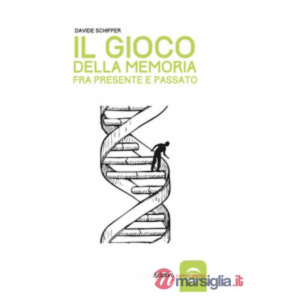 Gioco della memoria tra presente e passato (Il)