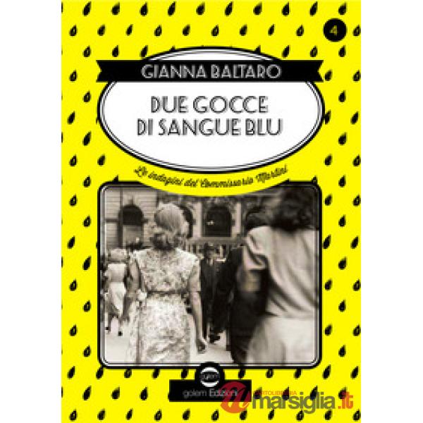 Due gocce di sangue blu. Le indagini del commissario Martini