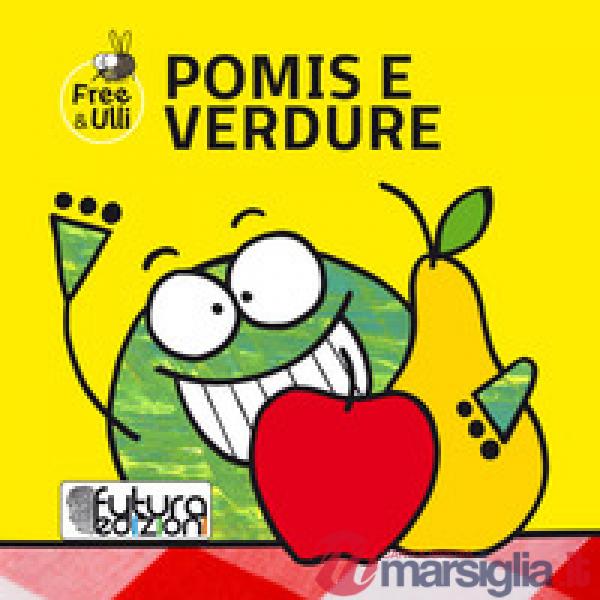 Pomis e verdure. Testo friulano e inglese