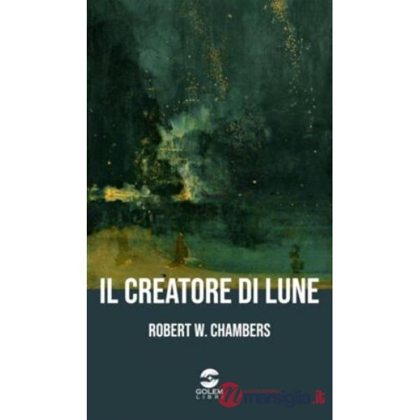 Creatore di lune (Il)