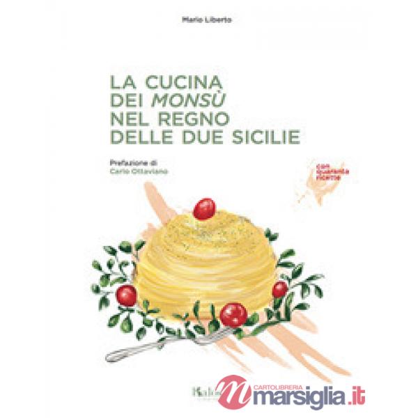 Cucina dei Monsù nel Regno delle Due Sicilie (La)