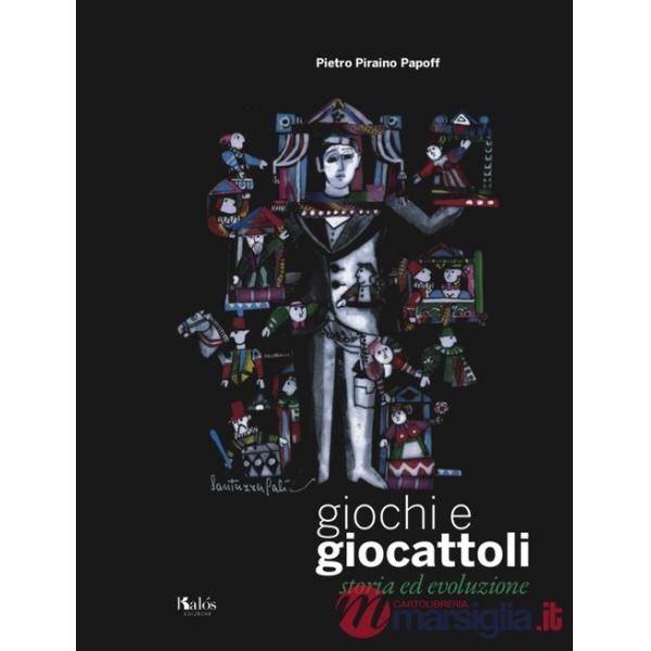 Giochi e giocattoli. Storia ed evoluzione