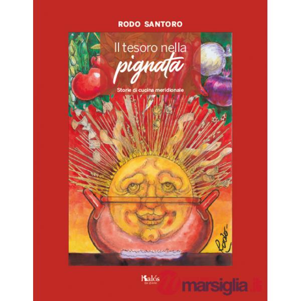 Tesoro nella pignata. Storie di cucina meridionale (Il)