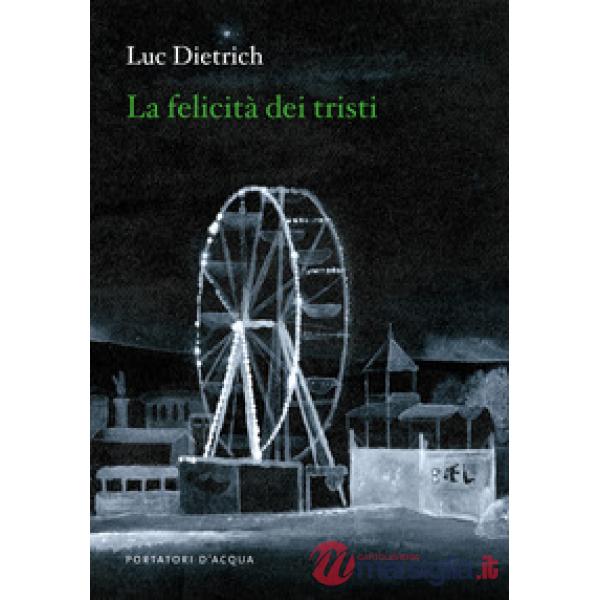 La felicità dei tristi