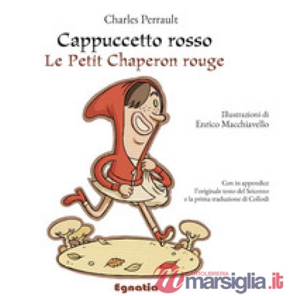 Cappuccetto Rosso. Testo francese a fronte