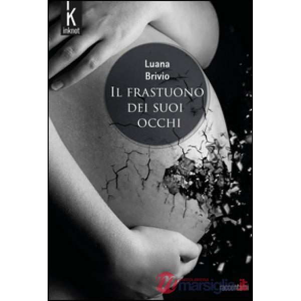 Frastuono dei suoi occhi (Il)