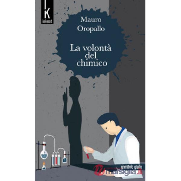 Volontà del chimico (La)