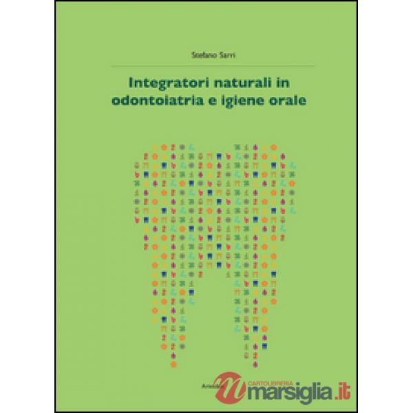 Integratori naturali in odontoiatria e igiene orale