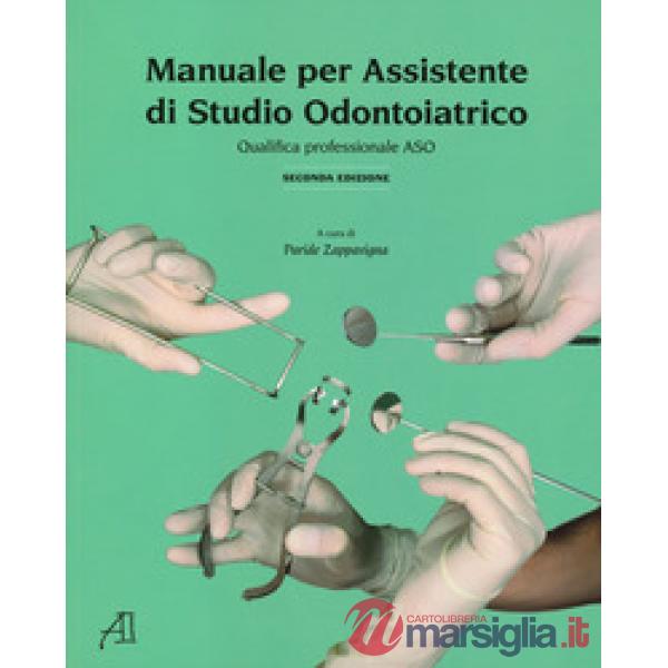 Manuale per assistente di studio odontoiatrico. Qualifica professionale ASO