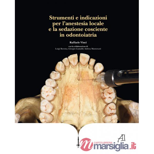 Strumenti e indicazioni per l'anestesia locale e la sedazione cosciente in odontoiatria