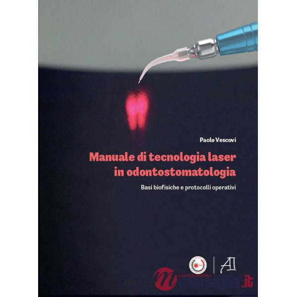 Manuale di tecnologia laser in odontostomatologia. Basi