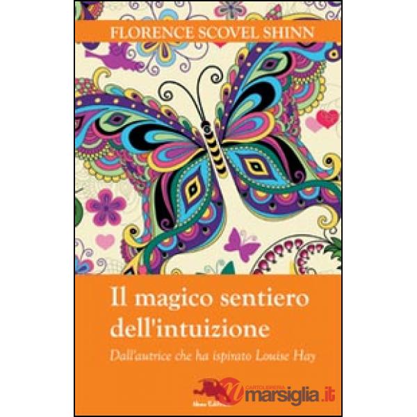 Magico sentiero dell'intuizione (Il)