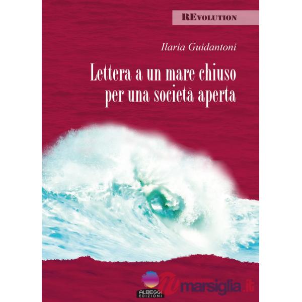 Lettera a un mare chiuso per una società aperta