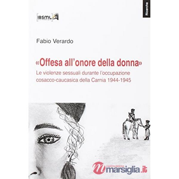 «Offesa all'onore della donna». Le violenze sessuali durante l'occupazione cosac