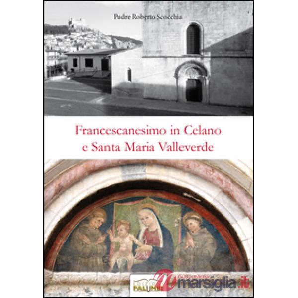 Francescanesimo in Celano e Santa Maria Valleverde