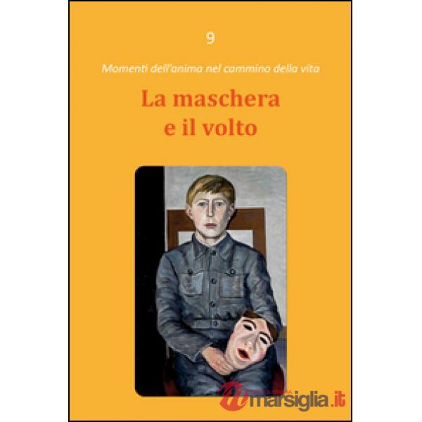 Maschera e il volto (La)
