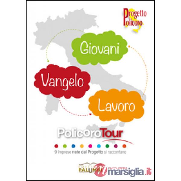 Giovani Vangelo lavoro. Policoro tour. Con DVD