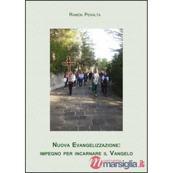 Nuova evangelizzazione. Impegno per incarnare il Vangelo