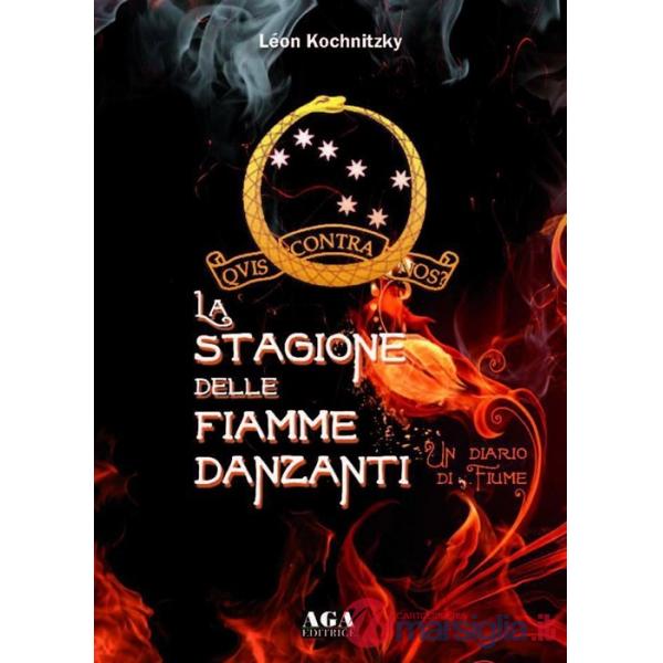 Stagione delle fiamme danzanti. Un diario di Fiume (La)