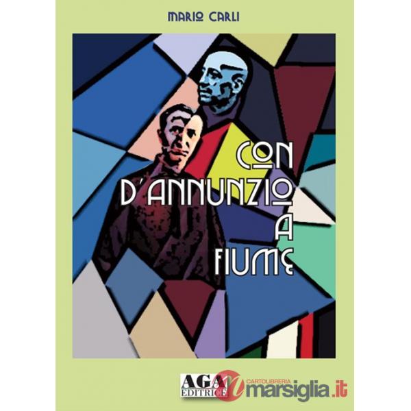 Con D'Annunzio a Fiume