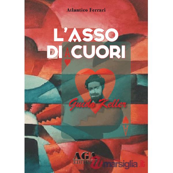 Asso di cuori. Guido Keller (L')