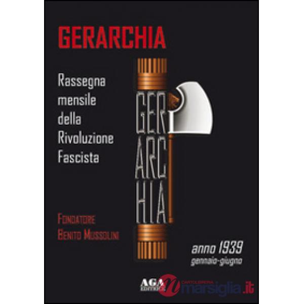 Gerarchia. Anno 1939: Gennaio-Giugno