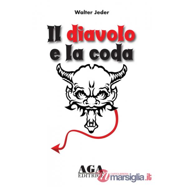 Diavolo e la coda. L'avventura di una famiglia tra le tempeste del '900 (Il)