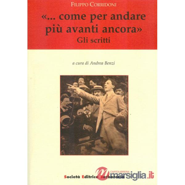 «... Come per andare più avanti ancora». Gli scritti