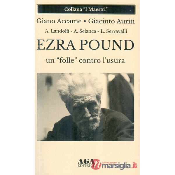 Ezra Pound un «folle» contro l'usura