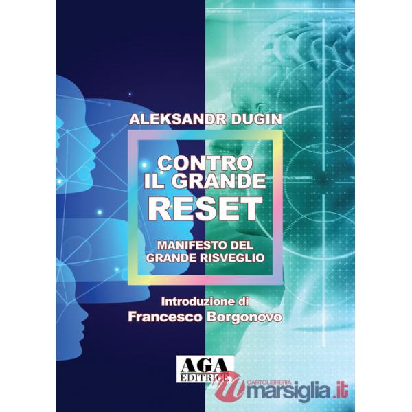 Contro il Grande Reset. Manifesto del Grande Risveglio