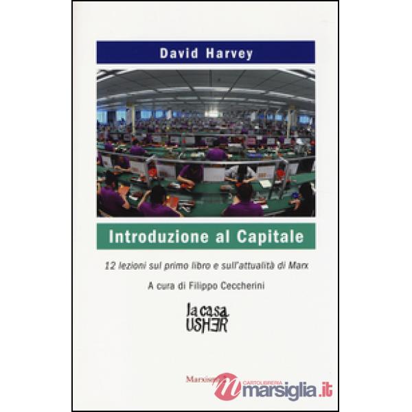 Introduzione al Capitale. 12 lezioni sul primo libro e sull'attualità di Marx