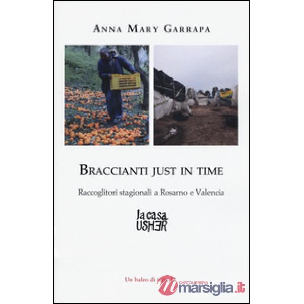 Braccianti just in time. Raccoglitori stagionali a Rosarno e Valencia