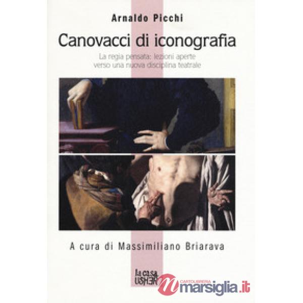Canovacci di iconografia. La regia pensata: lezioni aperte verso una nuova disci