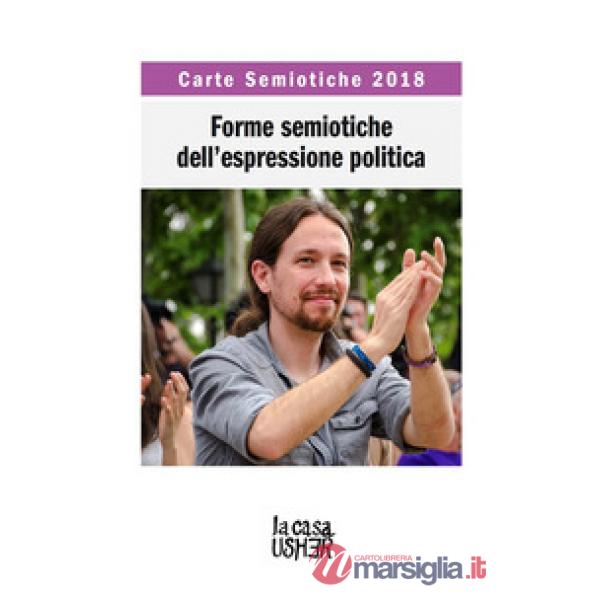 Carte semiotiche. Forme semiotiche dell'espressione politica (2018)