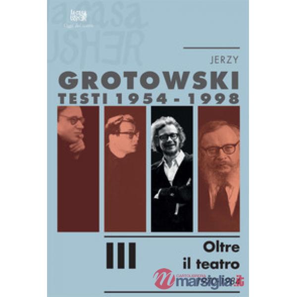 Testi (1954-1998). Vol. 3: Oltre il teatro (1970-1984)