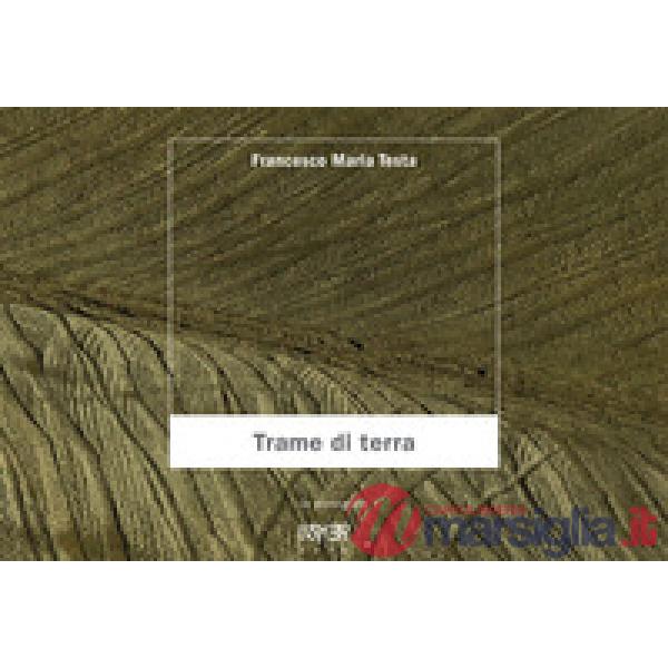 Trame di terra. Ediz. a colori